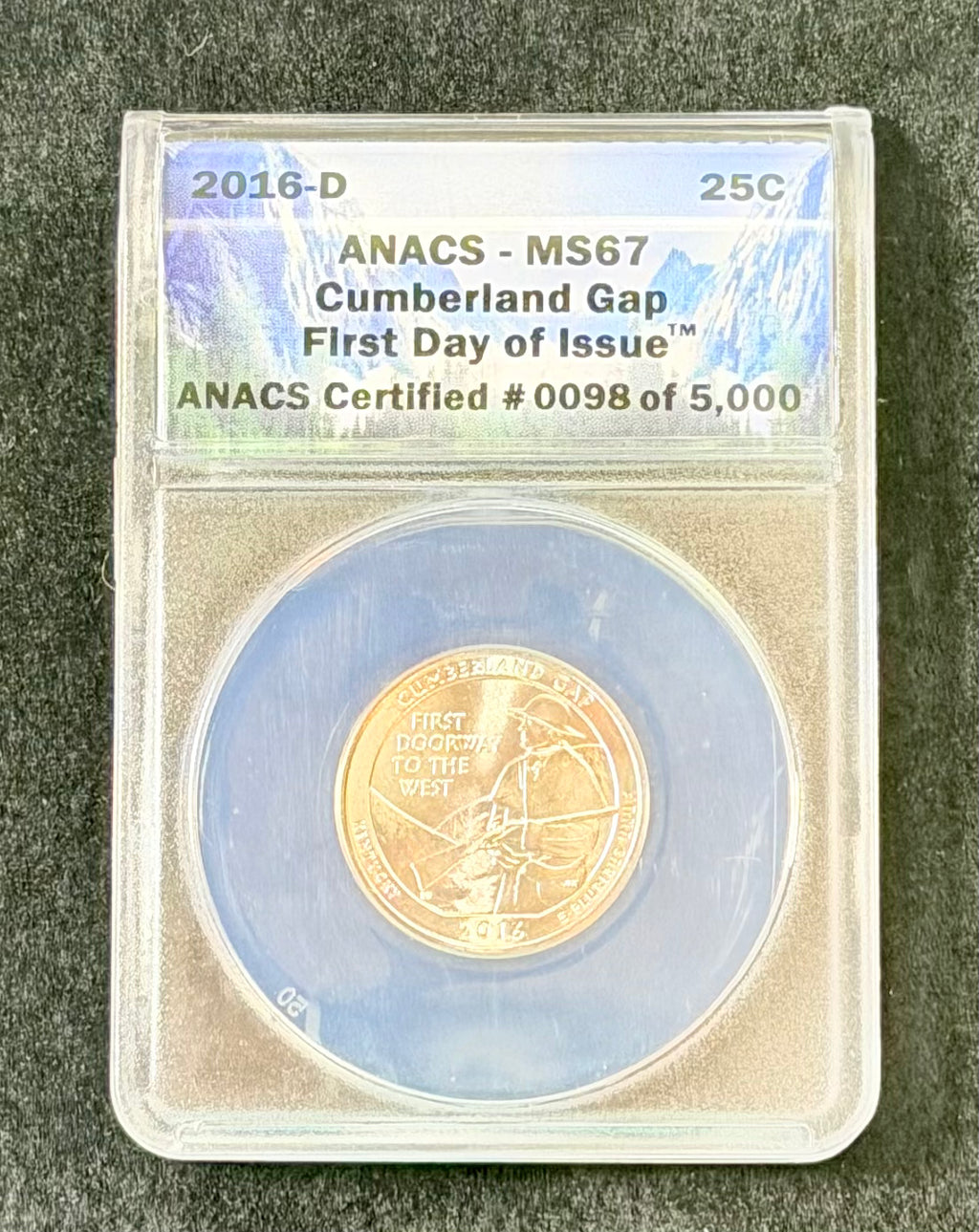2016-D Cumberland Gap Quarter ANACS MS67 First Day of Issue #98/5000 America the Beautiful