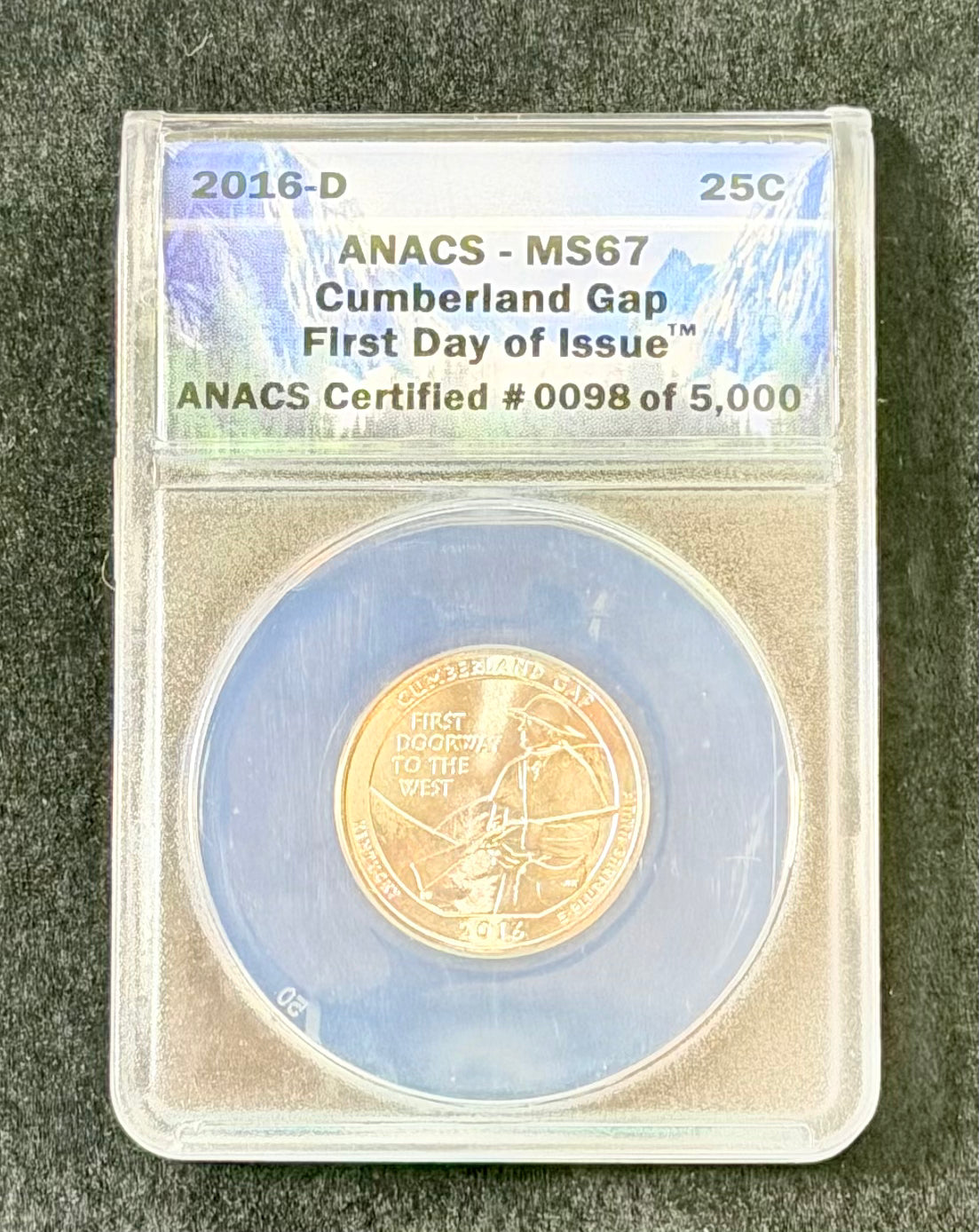 2016-D Cumberland Gap Quarter ANACS MS67 First Day of Issue #98/5000 America the Beautiful